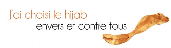 J’ai choisi le hijab envers et contre tous