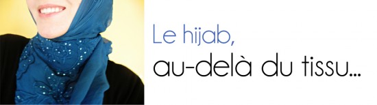 Le hijab, au-delà du tissu…